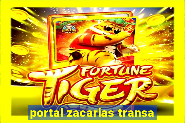 portal zacarias transa